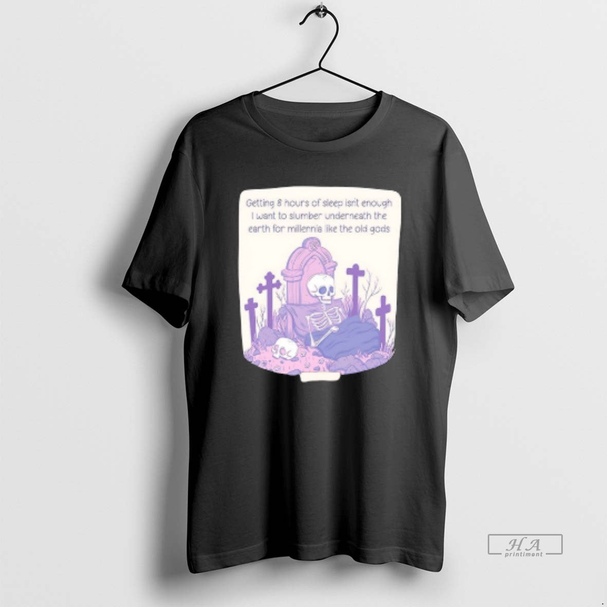 Trendy Getting 8 Hours Sleep Isnt Enough I Want To Slumber Underneath