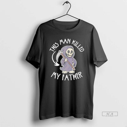 Trendy Grim Reaper This Killed My Father Tee Classic Look
