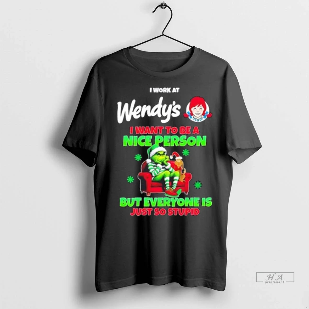 Trendy Grinch I Work Wendys I Want To Be Nice Person But Everyone Tee