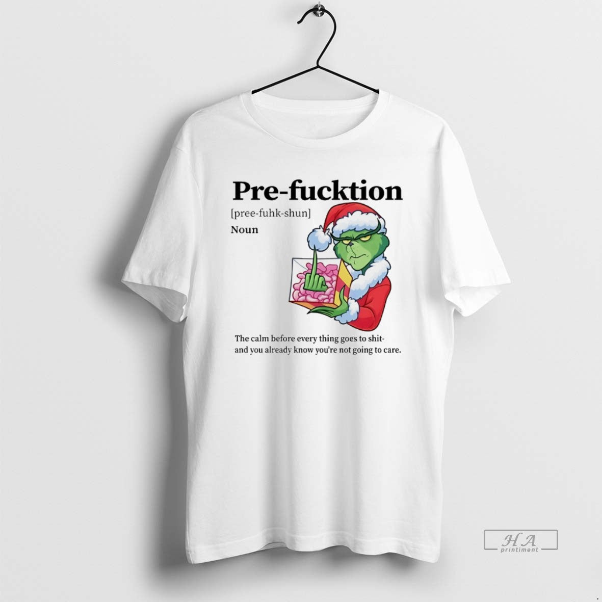 Trendy Grinch Pre Fucktion Noun Calm Before Every Thing Goes To Shit