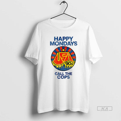Trendy Happy Mondays Call Cops Shirt Elegant Gift