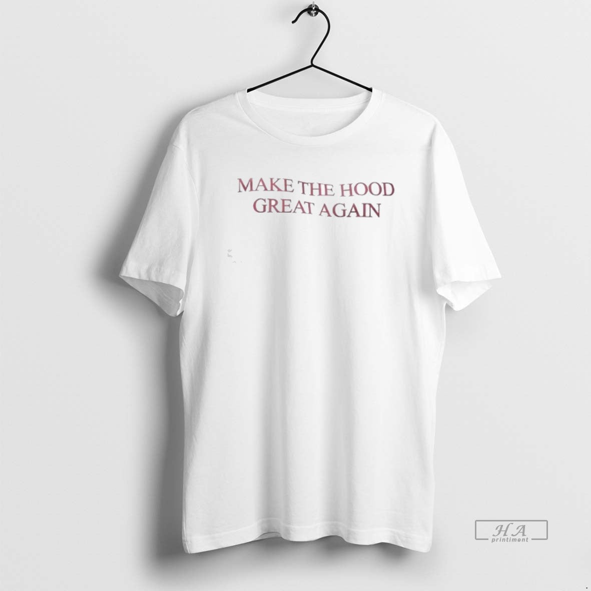 Trendy Make Hood Great Again TShirt Retro Outfit