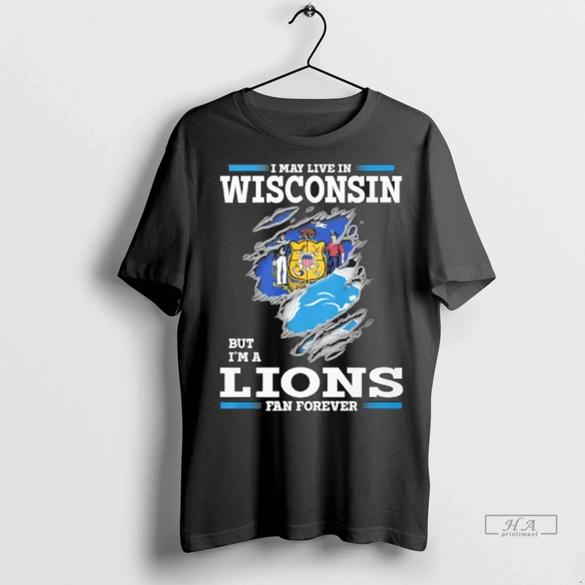 Trendy I May Live Wisconsin But Im Detroit Lions Forever Tshirts Tee