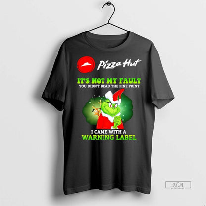 Trendy Pizza Hut X Grinch Its Not My Fault You Didnt Read Fine Shirt