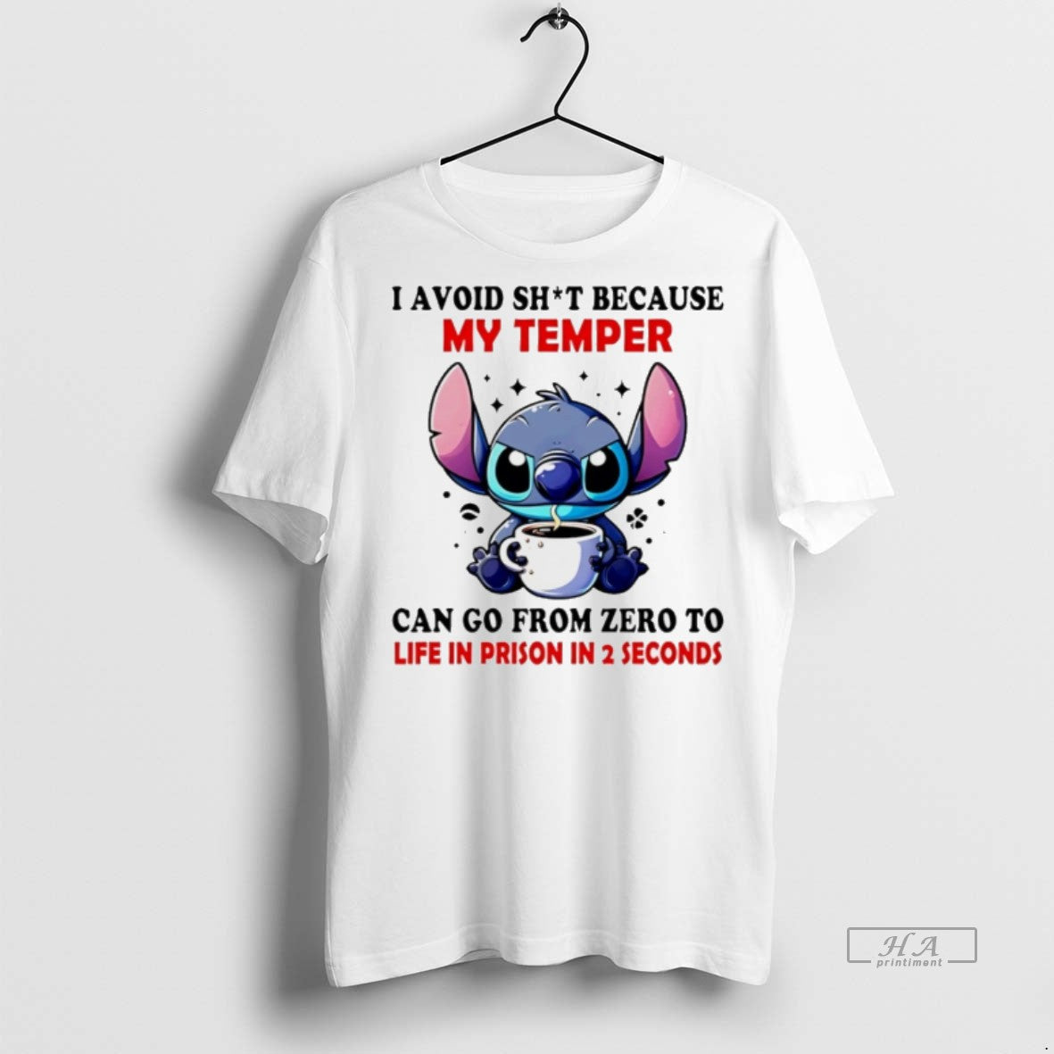 Trendy Stitch I Avoid Shit Because My Temper Can Go From Zero To Life