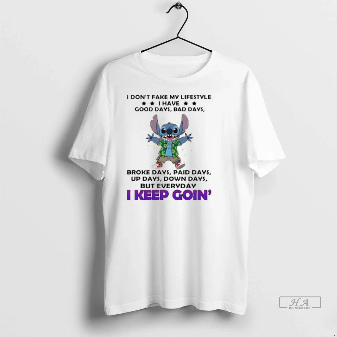 Trendy Officials Stitch I Dont Fake My Lifestyle I Have Good Days Bad