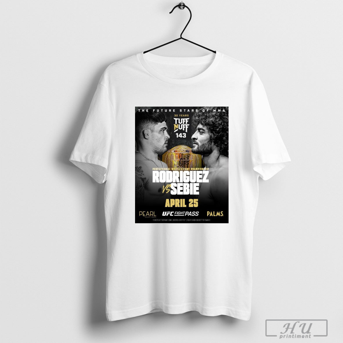 Trendy Poster 30 Years Tuff Nuff 143 Rodriguez Vs Sebie April 25 2025