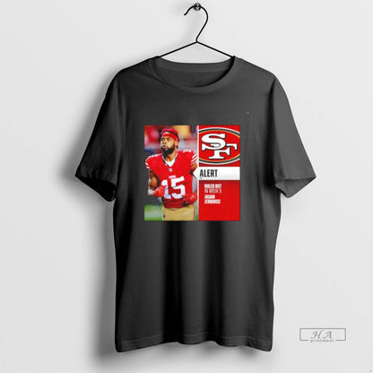 Trendy San Francisco 49Ers Jauan Jennings Ruled Out Week 5 Sweatshirt