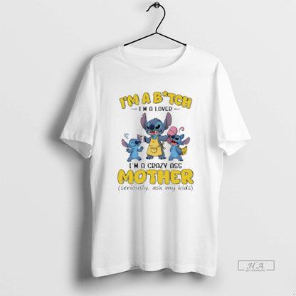 Trendy Stitch Im Bitch Im Im Crazy Ass Mother Seriously Ask Hoodie