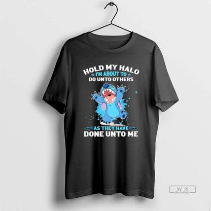 Trendy Sttich Hold My Halo Im About To Do Unto Others As They Have