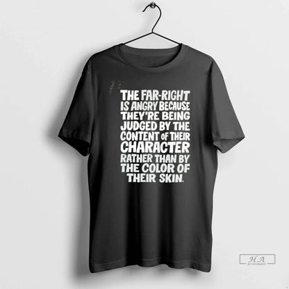 Trendy Far Right Is Angry Because Theyre Being Judged Content Tee