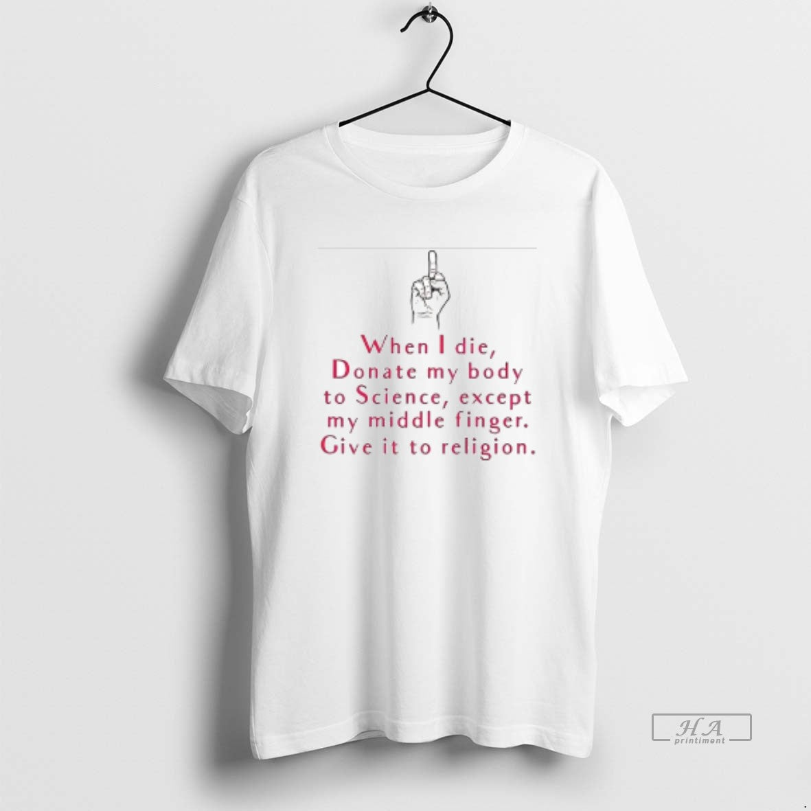 Trendy When I Die Donate My Body To Science Except My Middle Finger
