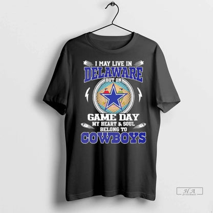Trendy May Live Delaware But Game Day My Heart And Soul Belongs To