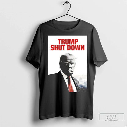 Trump Shut Down T Shirts Tee Retro Style