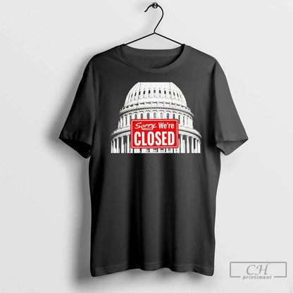Trump Shutdown Washington Dc Sorry Were Closed T Shirts Hoodie Retro