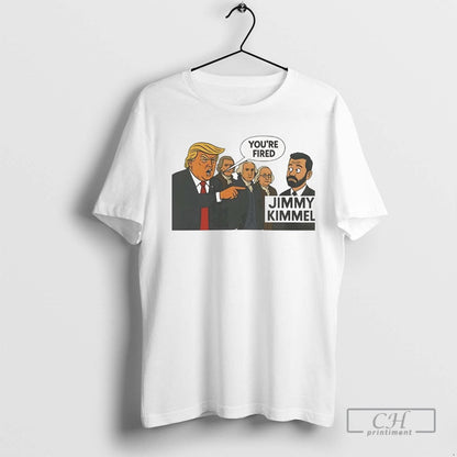 Trump Youre Fired Jimmy Kimmel TShirt Designer Art