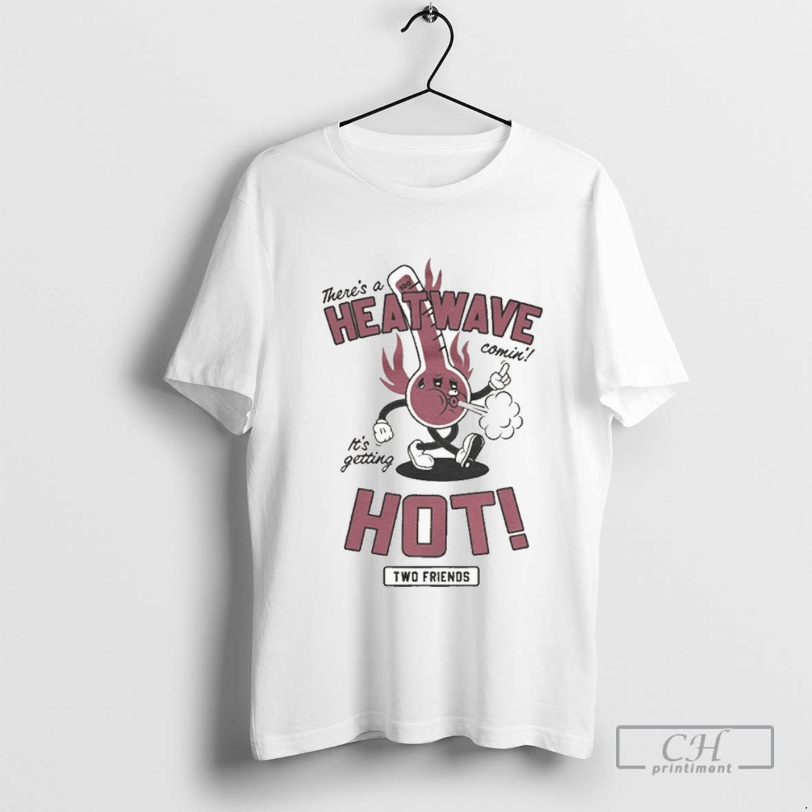 Two Friends Theres Heatwave Hot Comin Its Getting Hot TShirt