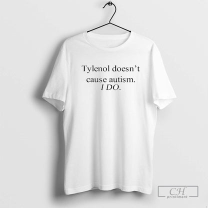 Tylenol Doesnt Cause Autism 2025 TShirt Classic Gift