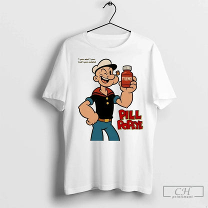 Tylenol Pill Popeye Sailor I Yam What I Yam And I Yam Autistic T