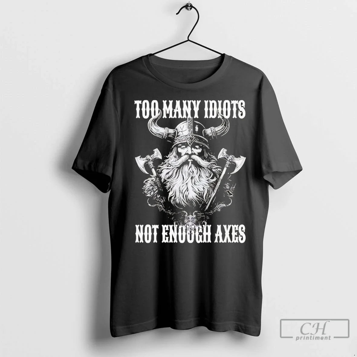 Vikings Too Many Idiots Not Enough Axes T Shirts Hoodie Stylish