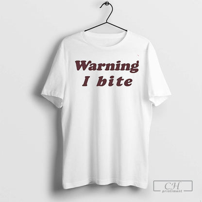 Warning I Bite T Shirts Shirt Exclusive Apparel
