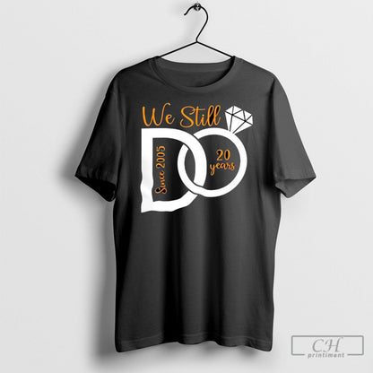 We Still 20 Years Wedding Anniversary Since 2025 Shirts Long Sleeve