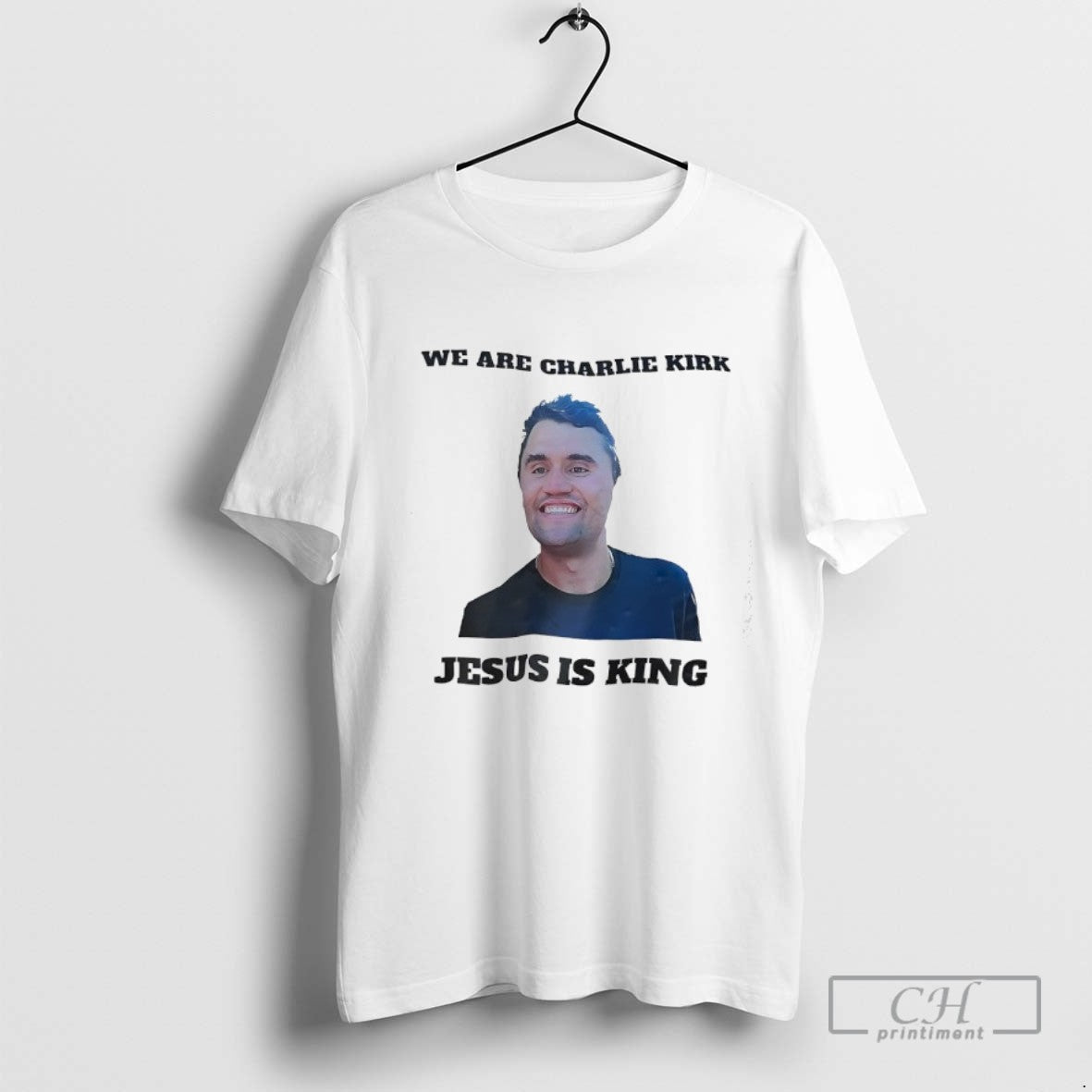 We Are Charlie Kirk Jesus Is King Portrait Shirt Modern Art
