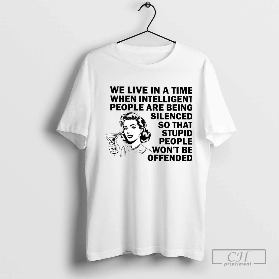 We Live Time Intelligent People Are Being Silenced Stupid People Wont