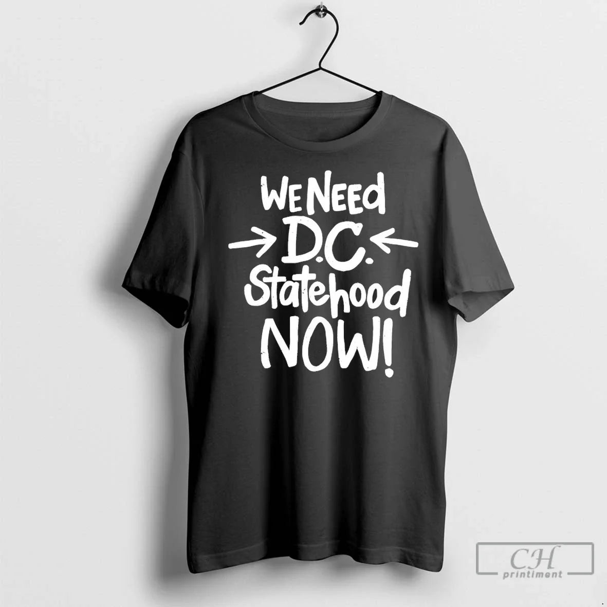 We Need Dc Statehood Now T Shirts TShirt Designer Collection