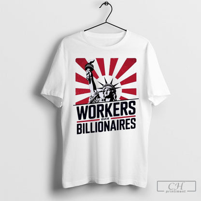 Workers Over Billionaires Liberty Shirt Vintage Gift