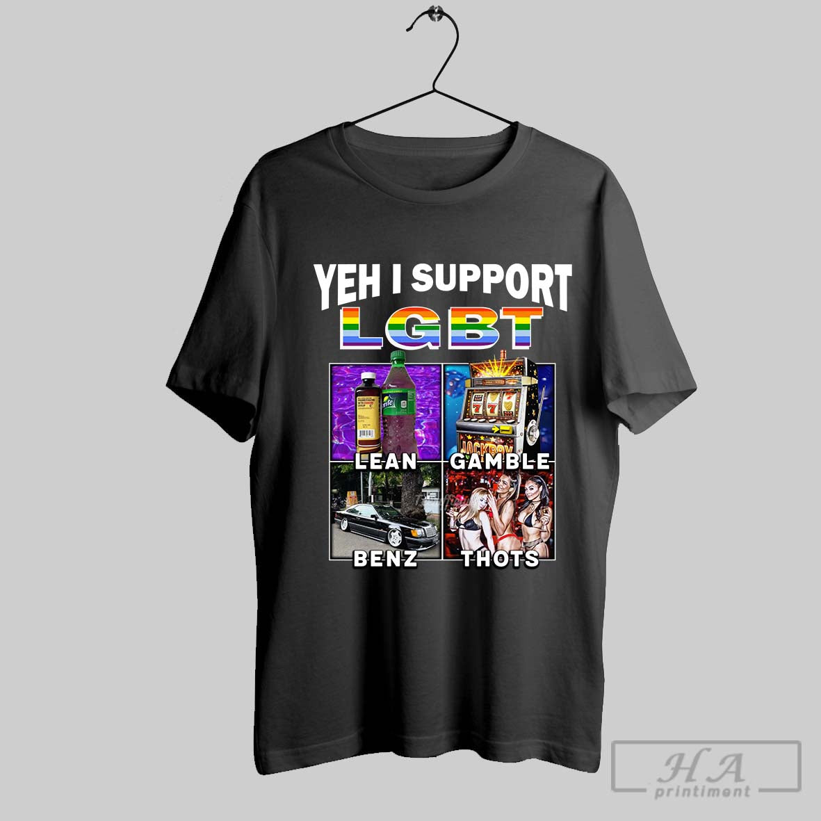 Yehh I Support Lgbt Lean Gamble Benz Thots T Shirts Tee Vintage Gift