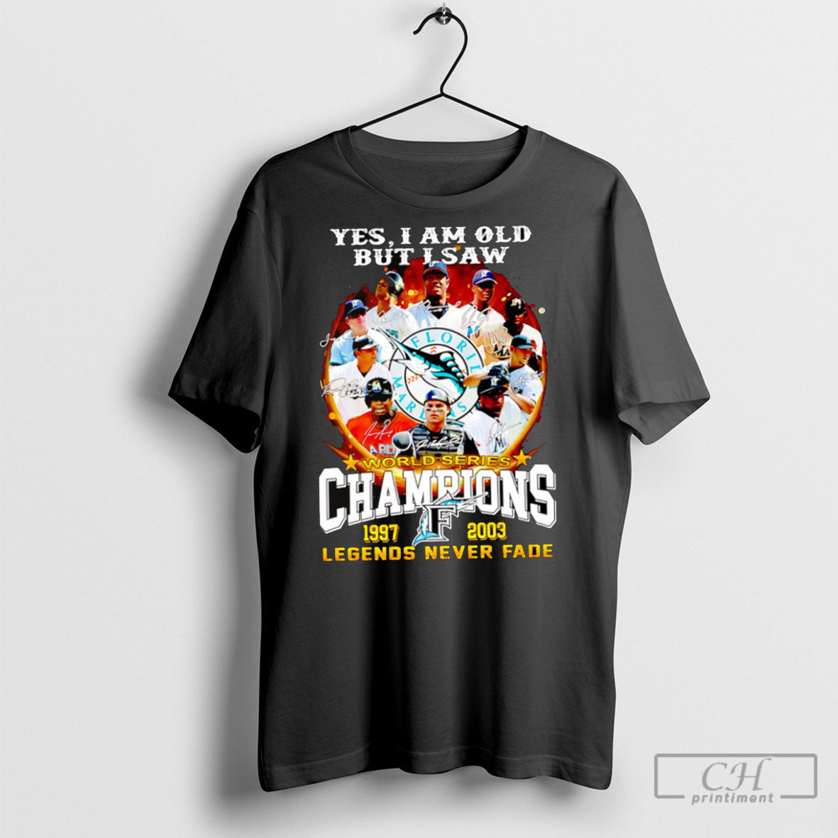 Yes I Am Old But I Saw World Series Champions 1997 2003 Legends Never