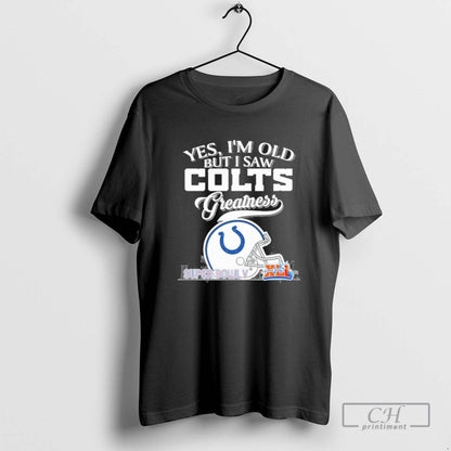 Yes Im Old But I Saw Indianapolis Colts Greatness City Logo Long