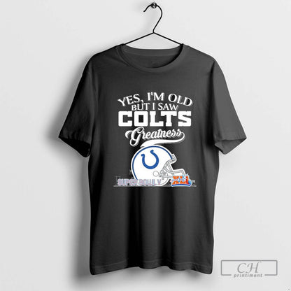 Yes Im Old But I Saw Indianapolis Colts Greatness Sweatshirt Unique