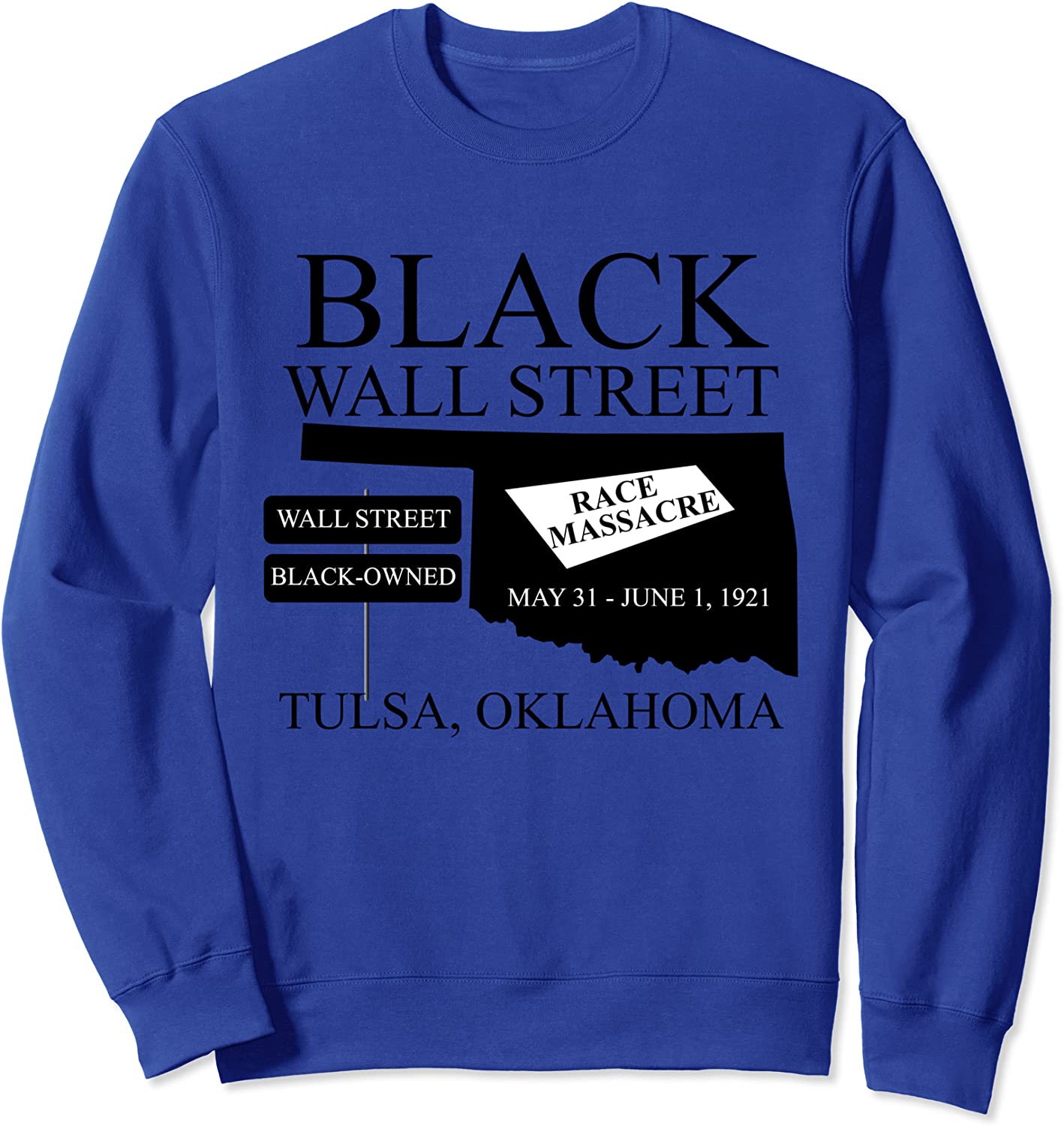 Black Wallstreet Race Massacre Tulsa Oklahoma Black-Owned Sweatshirt