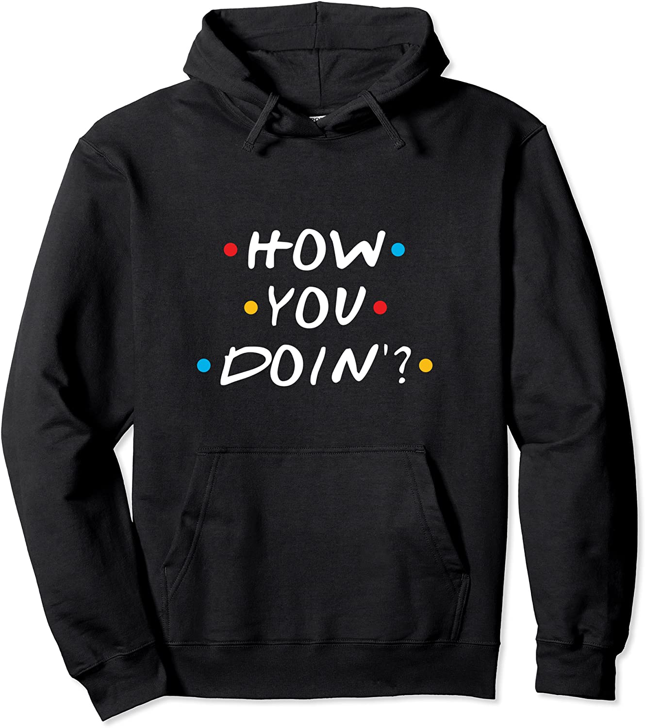 How You Doin Pullover Hoodie