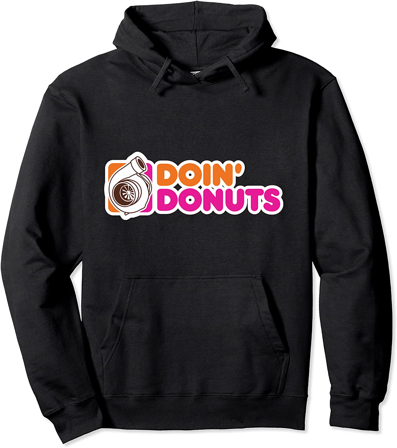 Doin Donuts - Funny Racing Drift Car Enthusiast Pullover Hoodie