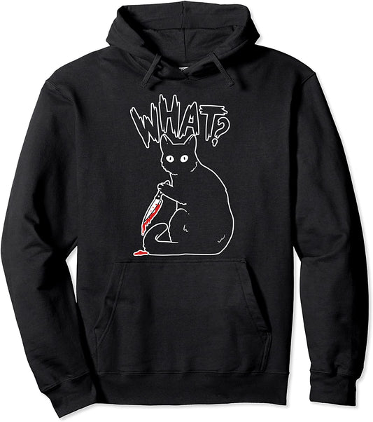 Cat Killer Murderous Dead What Pullover Hoodie