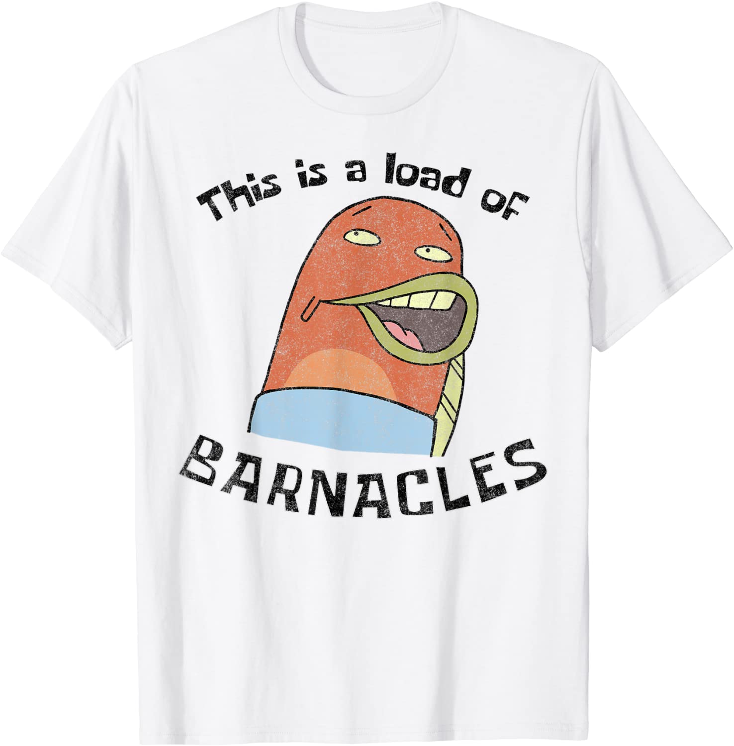 SpongeBob SquarePants This Is A Load Of Barnacles T-Shirt