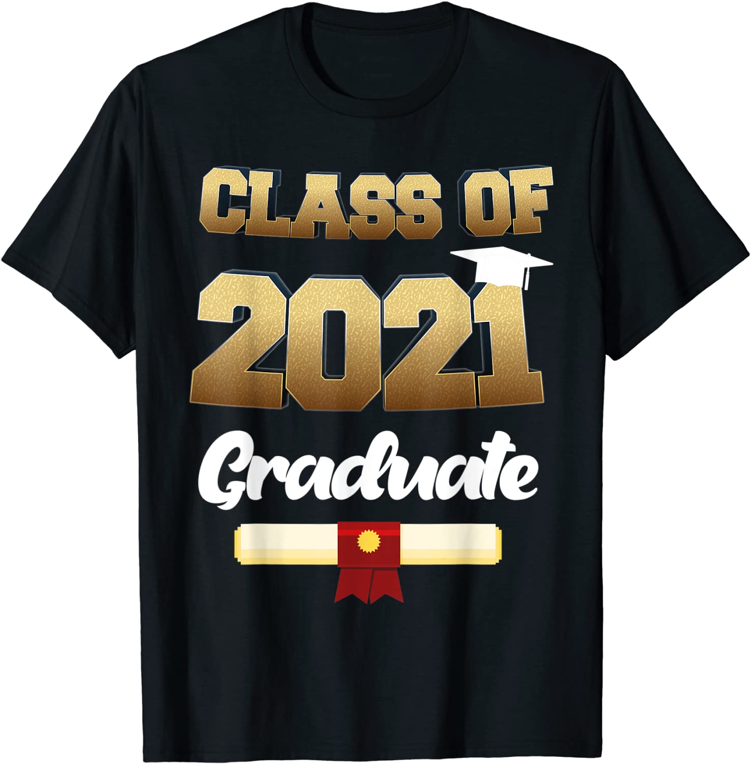 Cool Class Of 2021 Graphic Tee shirts Class 2021 Graduation T-Shirt