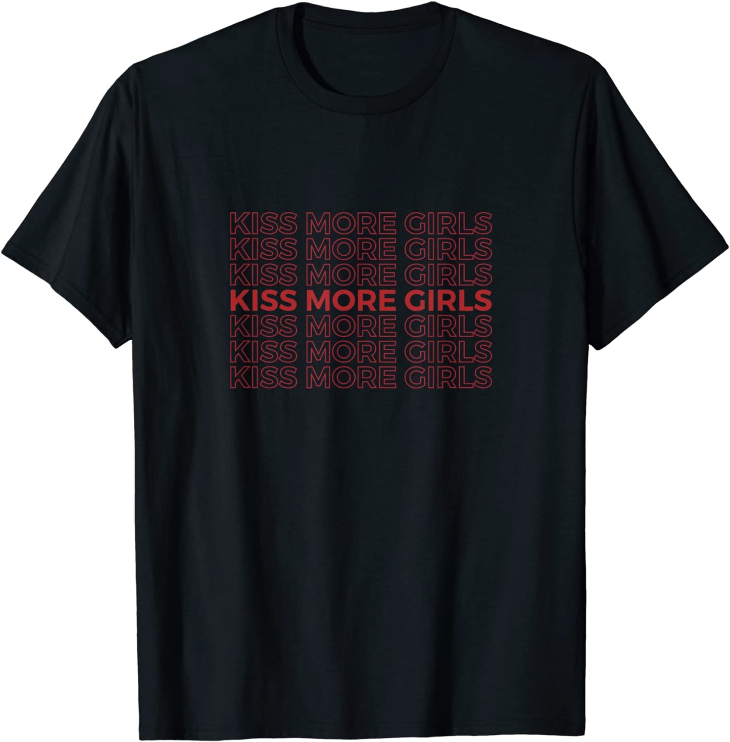 Kiss More Girls Gay Lesbian Pride LGBT Lovers Feminist T-Shirt