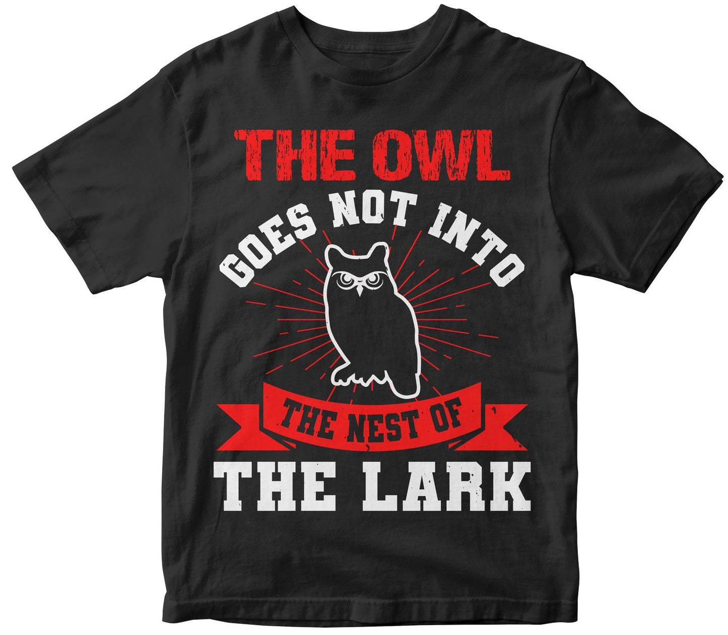 The Owl Goes Not Into The Nest Of The Lark