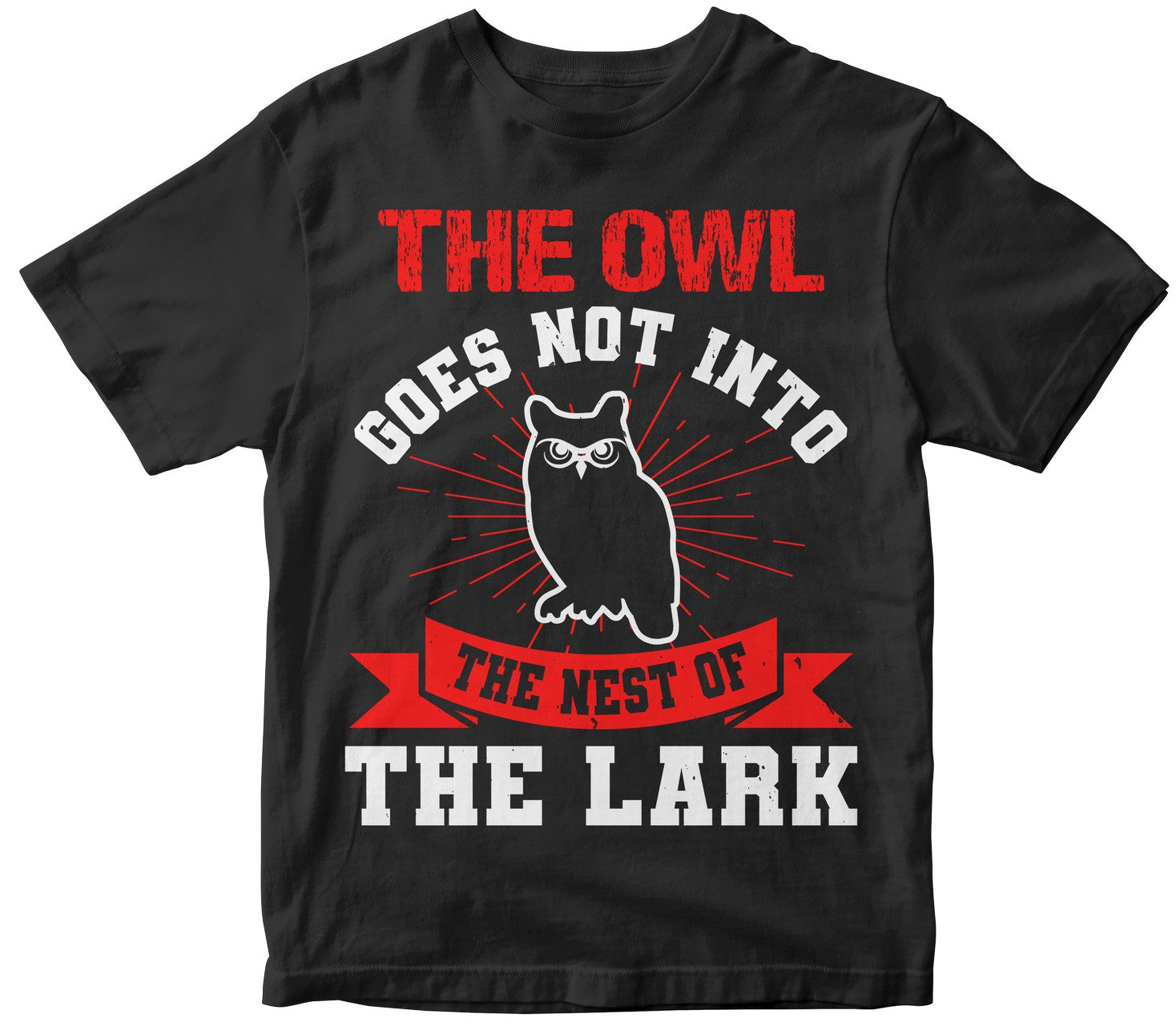 The Owl Goes Not Into The Nest Of The Lark