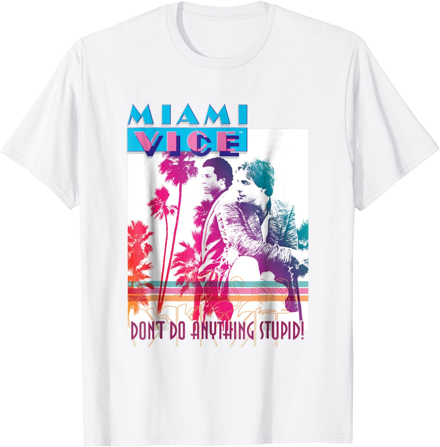 Miami Vice Dont Do Anything Stupid T-Shirt