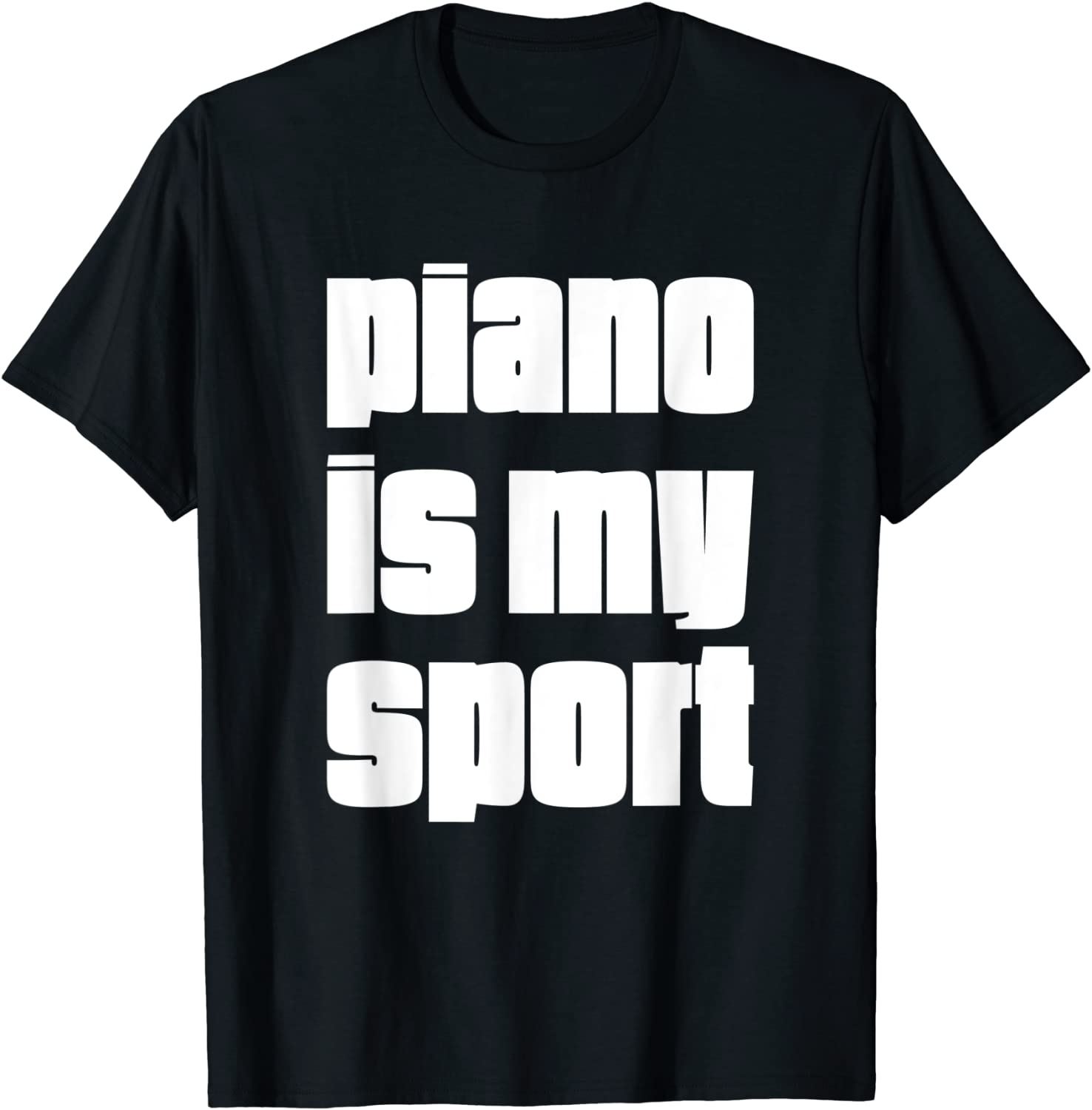 Funny Piano T Shirt Gift For Piano Players Piano Is My Sport