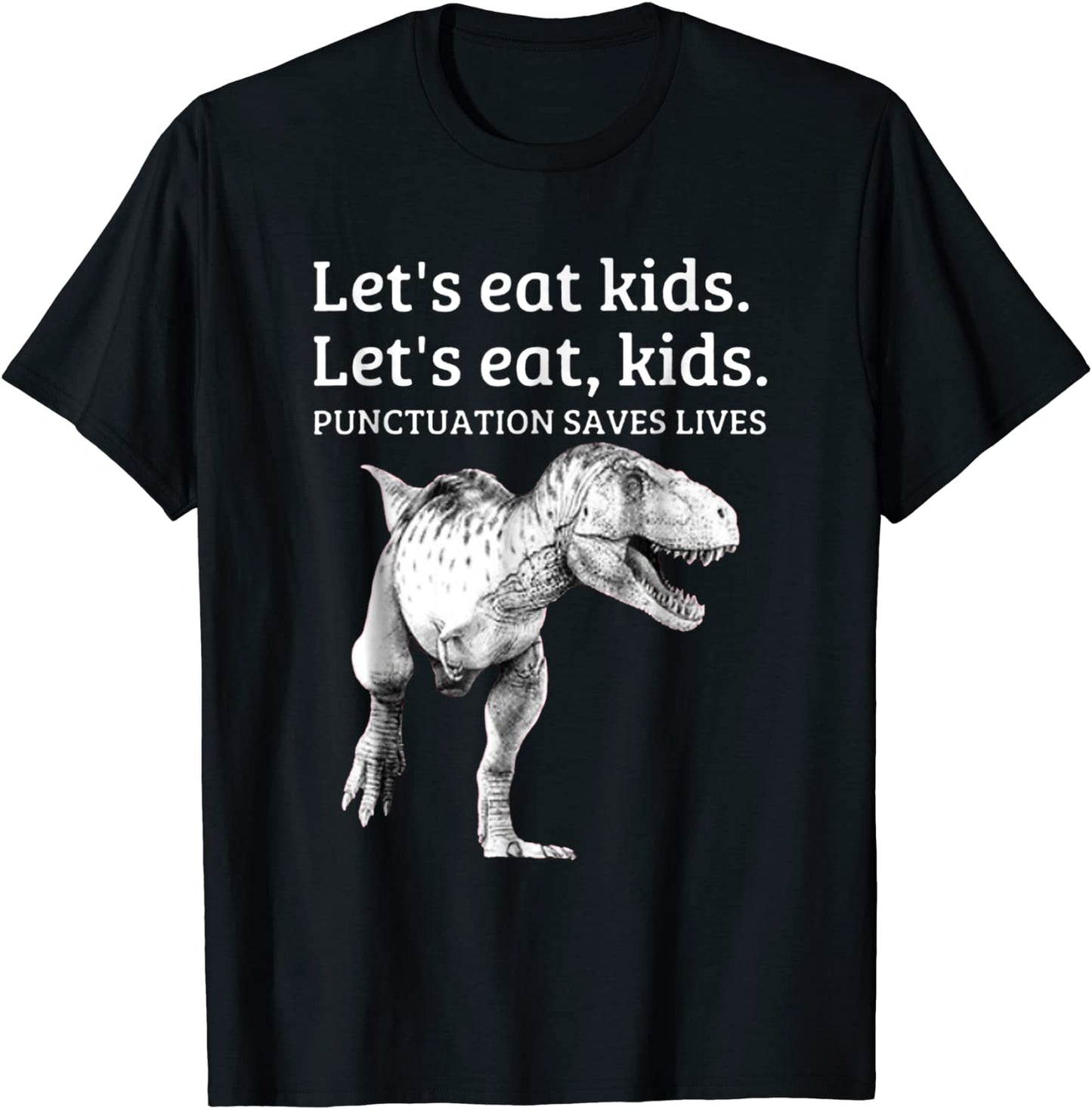 Funny Lets Eat Kids Punctuation Saves Lives Grammar T Shirt