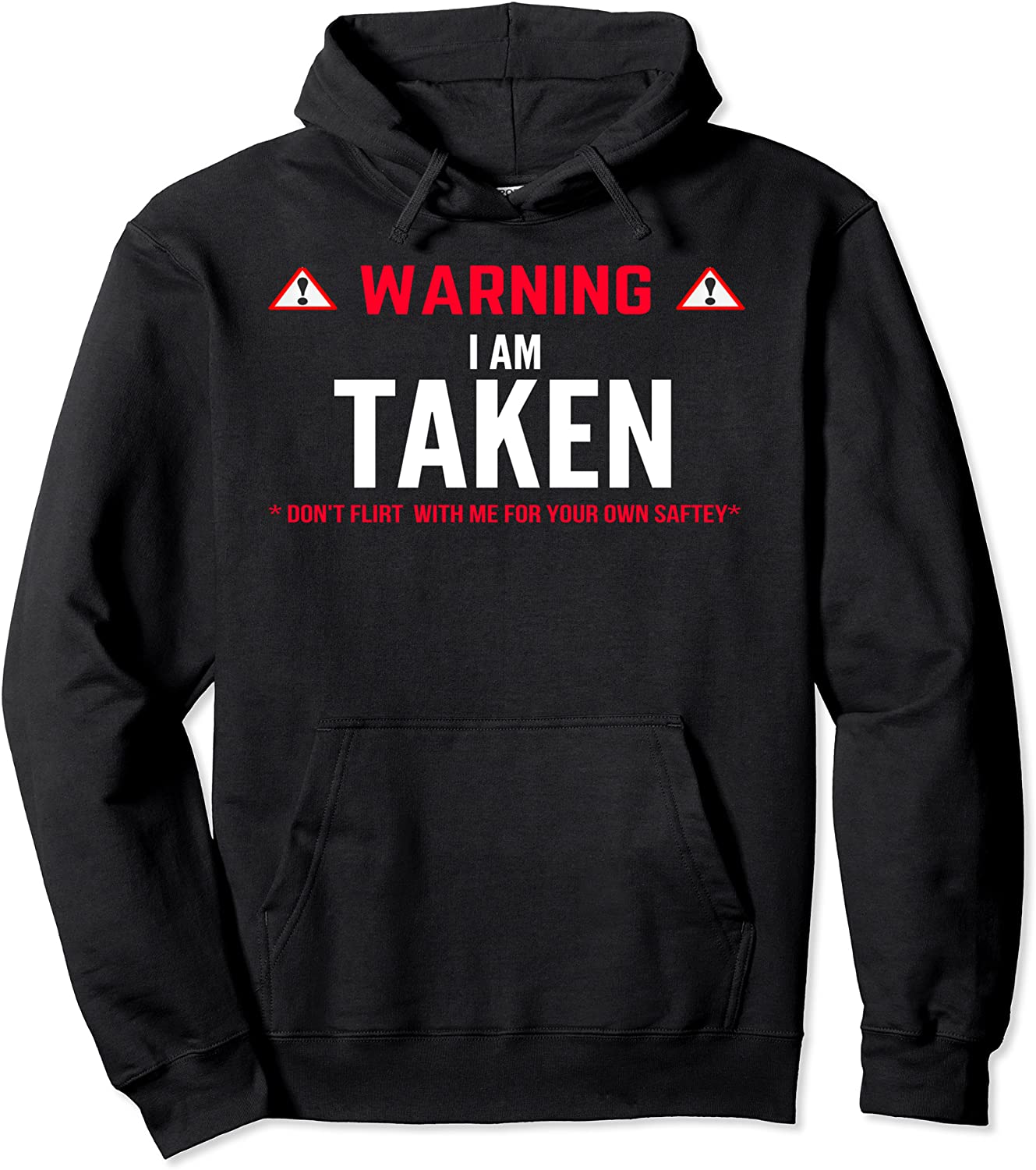 Warning im taken cute funny girlfriend boyfriend hoodie