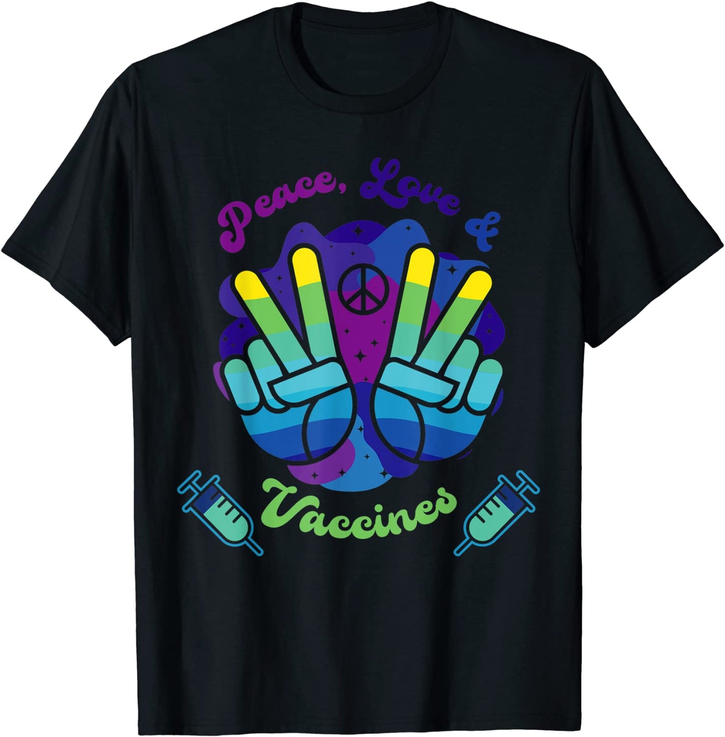 Peace Love and Vaccinated T-Shirt