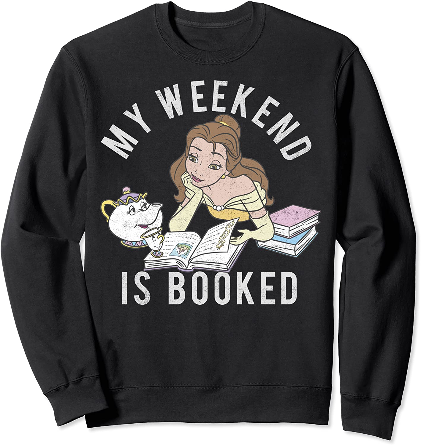 Disney Beauty And The Beast Belle My Weekend Is Booked Sweatshirt