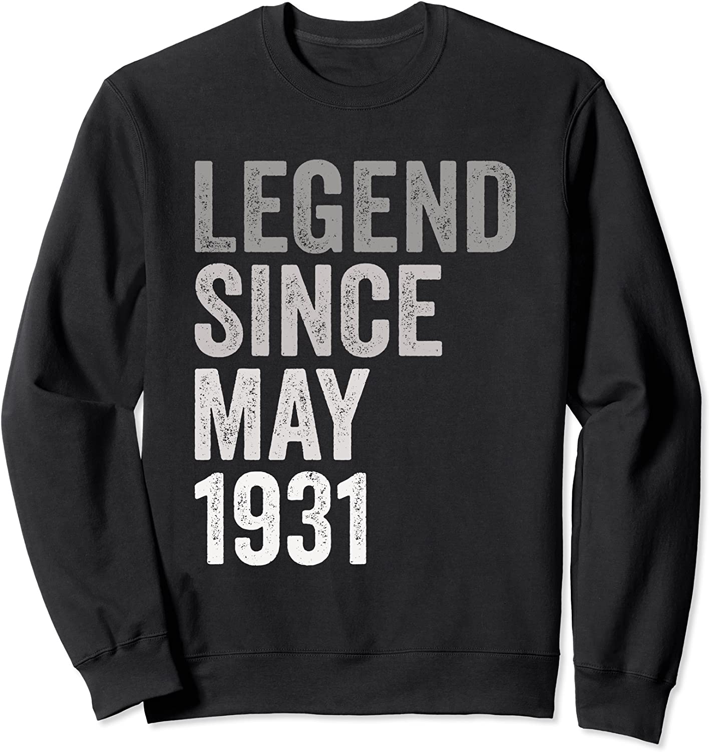 Legend Since May 1931 90 Years Old 91st Birthday Awesome Sweatshirt